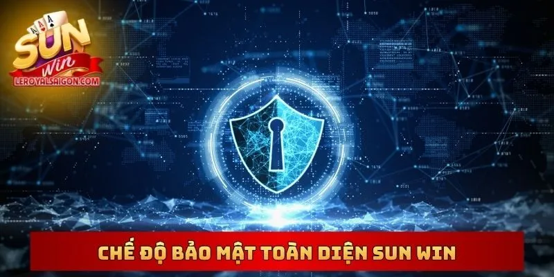 Chế độ bảo mật toàn diện SUN WIN