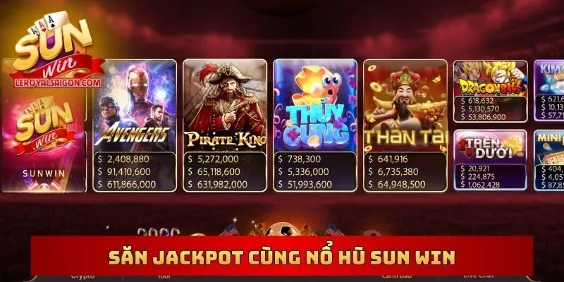 Săn Jackpot cùng nổ hũ SUN WIN